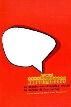 Clever Monkey Pinochet versus La Moneda's Pig (2004)