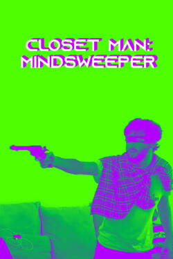 Closet-Man: Mindsweeper (2019)
