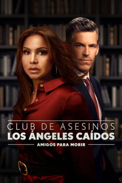 Club de Asesinos, Los Ángeles Caídos: Amigos para morir (2022)
