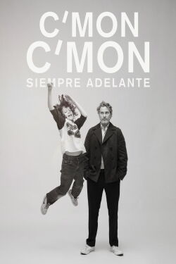 C’mon C’mon: Siempre adelante (2021)