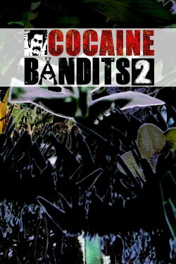Cocaine Bandits 2 - Die Sünden meines Vaters (2009)