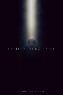 Coho's Hero Lost (2016)