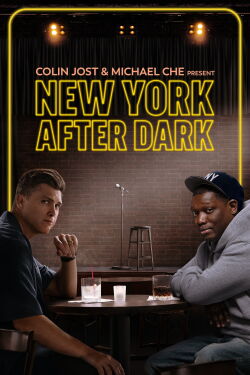 Colin Jost & Micheal Che Present: New York After Dark (2024)