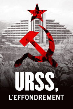 Collapse: The Dissolution of the Soviet Union (2021)