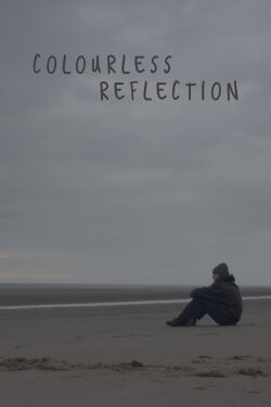 Colourless Reflection (2022)