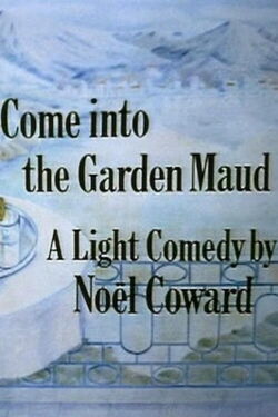 Come Into The Garden Maud (1982)