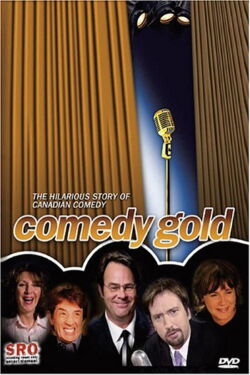 Comedy Gold: The Hilarious Story of Canadian Comedy (2006)