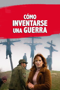 Cómo inventarse una guerra (2020)