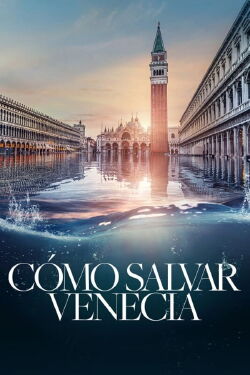 Cómo salvar Venecia (2021)