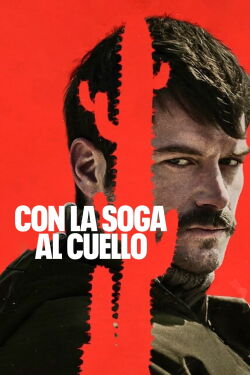 Con la soga al cuello (2023)
