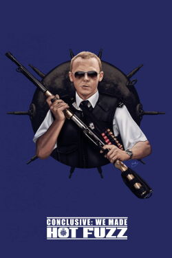 Conclusive: We Made Hot Fuzz (2007)