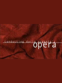 Conducting Dario Argento's 'Opera' (2001)