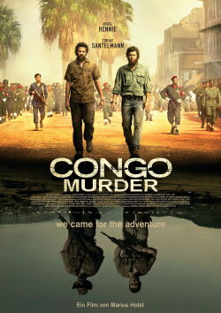 Congo Murder - Wir träumten von Afrika (2018)