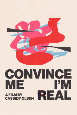 Convince Me I'm Real (2022)