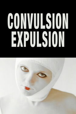 Convulsion Expulsion (2004)
