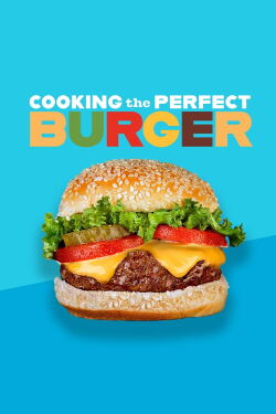 Cooking the Perfect Burger (2019)