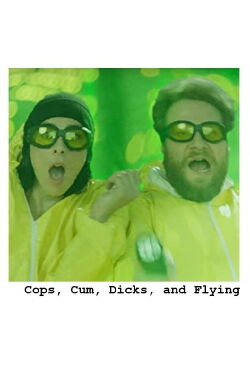 Cops Cum Dicks and Flying (2014)