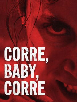 Corre, Baby, Corre (2024)