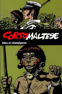 Corto Maltese : Têtes et Champignons (2002)