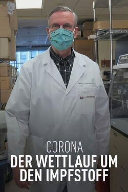 Covid-19: Der Wettlauf um den Impfstoff (2021)
