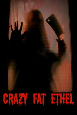 Crazy Fat Ethel (2016)