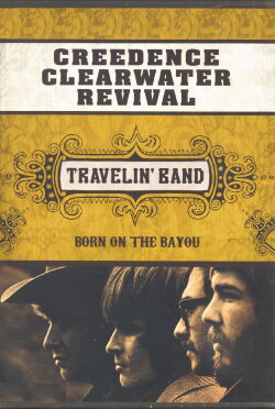 Creedence Clearwater Revival: The Traveling Band (2005)