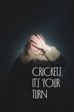Crickets, It's Your Turn (2024)