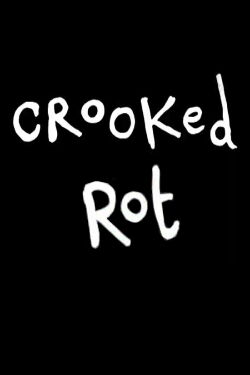 Crooked Rot (2008)