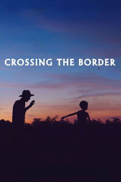 Crossing The Border (2019)