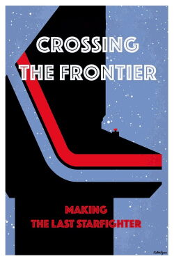 Crossing the Frontier: Making The Last Starfighter (1999)