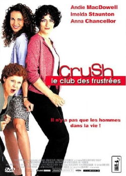 Crush le club des frustrées (2002)