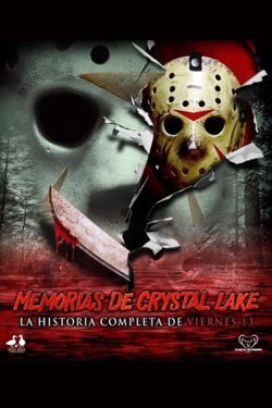 Crystal Lake Memories: La historia completa de Viernes 13 (2013)