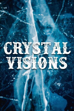 Crystal Visions (2016)