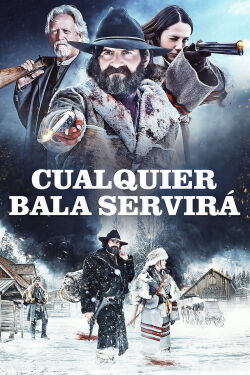 Cualquier bala servirá (2018)