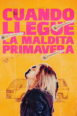 Cuando llegue la maldita primavera (2024)