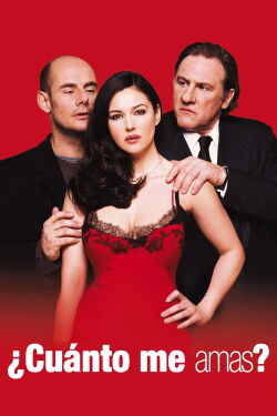 ¿Cuánto me amas? (2005)