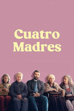 Cuatro madres (2025)