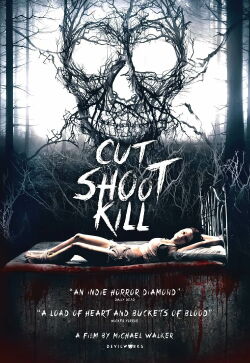 Cut Shoot Kill (2017)
