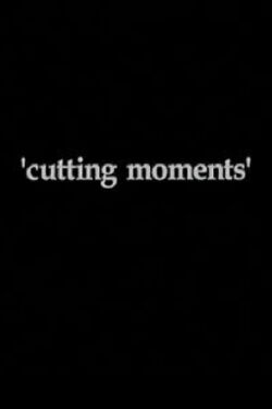 Cutting Moments (1997)
