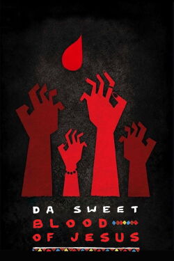 Da Sweet Blood of Jesus (2015)