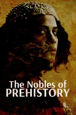 Damas y príncipes de la prehistoria (2021)