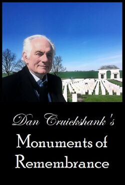 Dan Cruickshank's Monuments of Remembrance (2018)