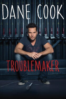 Dane Cook: Troublemaker (2014)