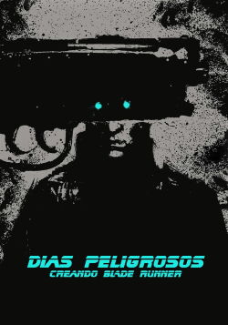 Dangerous Days: Making Blade Runner (2007)