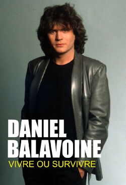 Daniel Balavoine : vivre ou survivre (2015)