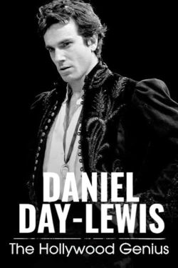 Daniel Day-Lewis - Der Weg zum weltbesten Schauspieler (2021)