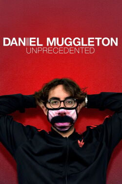 Daniel Muggleton: Unprecedented (2021)