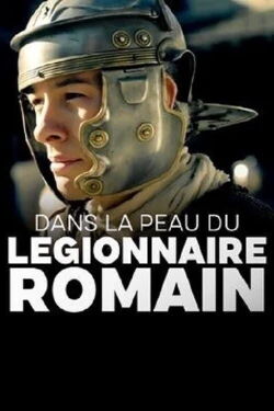 Dans la peau du légionnaire romain (2023)