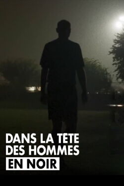 Dans la tête des hommes en noir (2021)