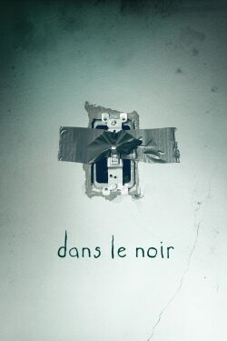 Dans le noir (2016)
